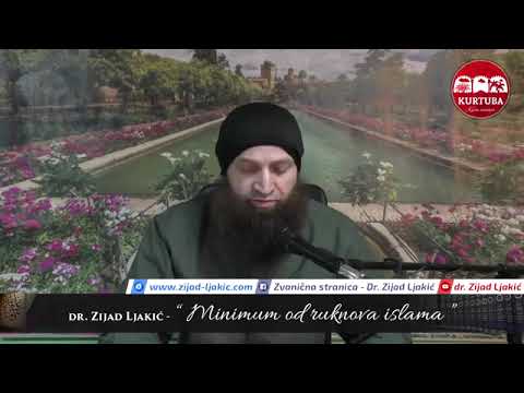 Minimum od ruknova islama - dr. Zijad Ljakić