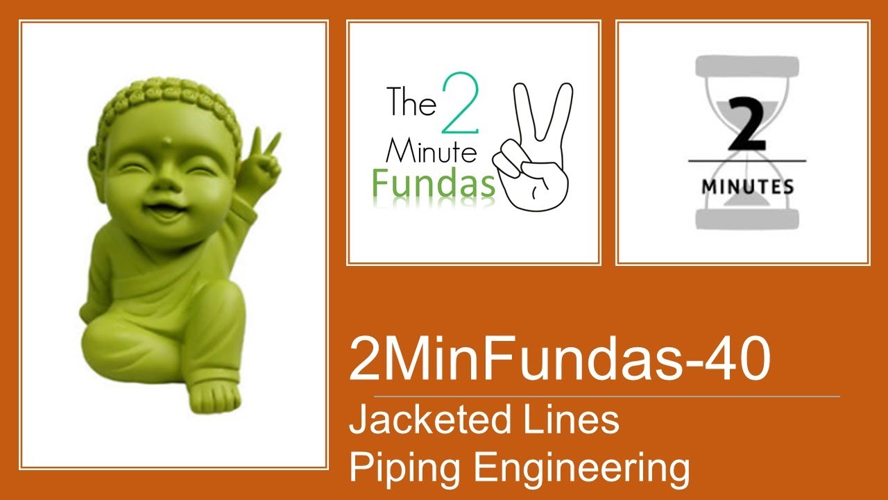 2MinFundas-40 : Jacketed Pipe #Piping
