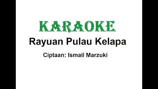 Download lagu KARAOKE RAYUAN PULAU KELAPA   Cipt. Ismail Marzuki mp3