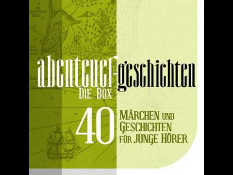 Die Große Abenteuer Box: 40 Märchen und Geschichten - Diverse