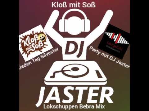 Dj Jaster- Kloß mit Soß & Lokschuppen Bebra Mix