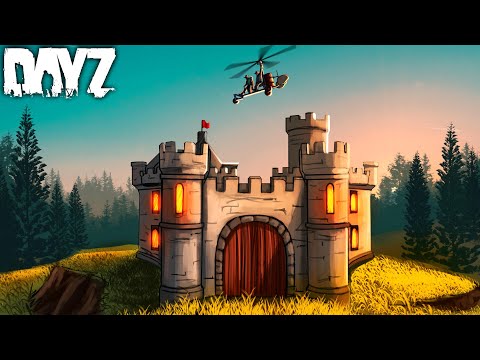 THE CASTLE FORTRESS! - DayZ
