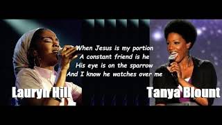 Tanya Blount &amp; Lauryn Hill - His Eye Is On The Sparrow Lyrics