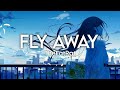 TheFatRat Fly Away Nightcore