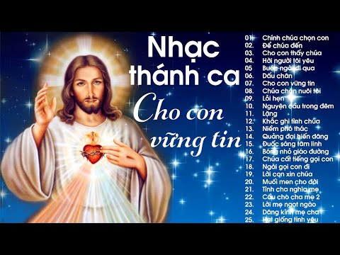 Nhạc Thánh Ca Hay Nhất Hiện Nay - Để Chúa Đến, Cho Con Thấy Chúa - Nghe Để Trở Về Bên Chúa