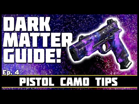 Pistol Camo Tips! | Dark Matter Guide! Ep. 4