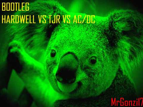 Bootleg : Hardwell Vs TJR Vs AC/DC