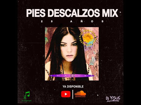 Dj Yisus & Tu Octava Nota -  Mix Shakira (Pies Descalzos)