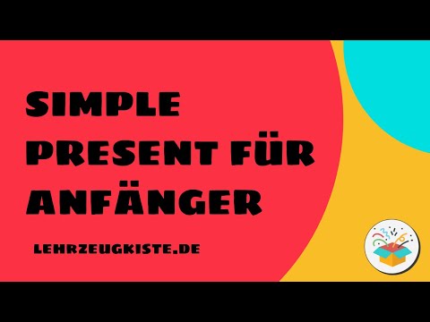 Englisch: Das Simple Present für Anfänger