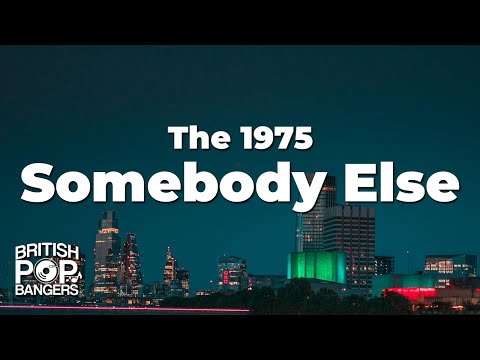 The 1975 - Somebody Else (Lyrics)