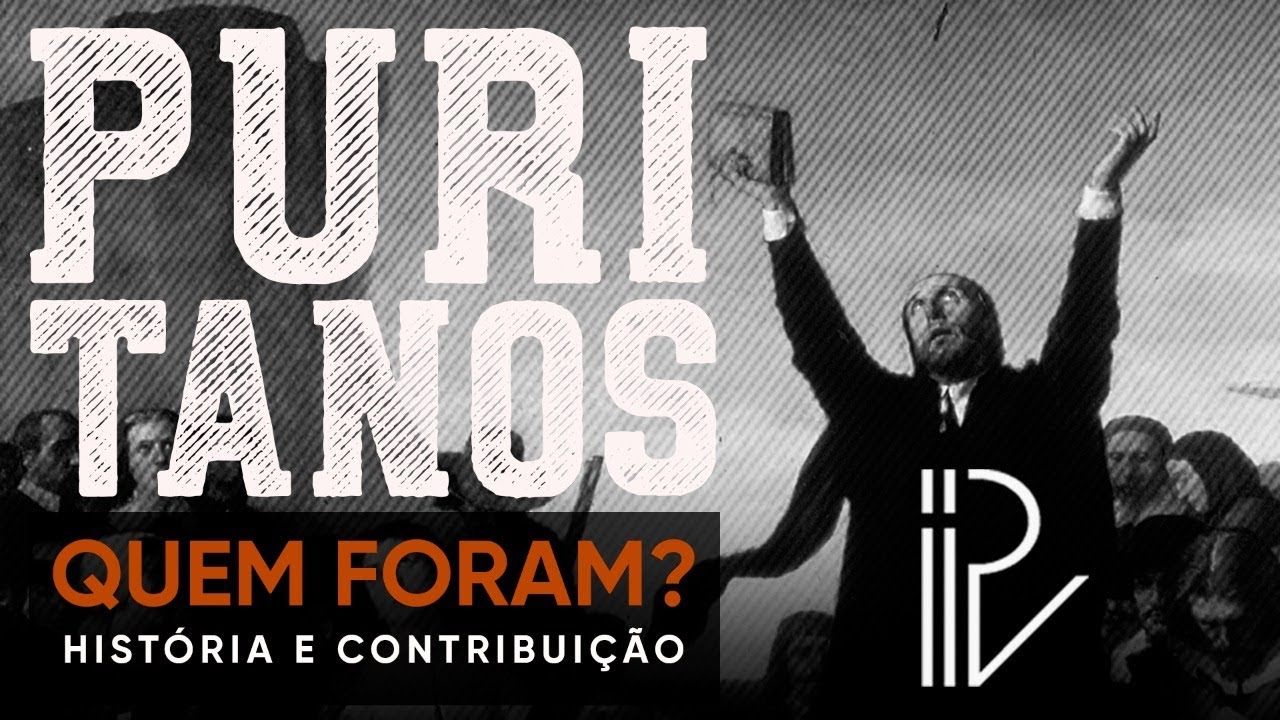 Os Puritanos: História e contribuição | Rev. Alan Rennê