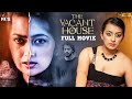 The Vacant House Latest Full Movie 4K Ester Noronha Sandeep Malani Kannada Indian Films