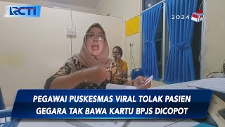 Download lagu Pegawai Puskesmas Viral Tolak Pasien Gegara Tak Bawa Kartu BPJS Dicopot - SIP 24/01 mp3
