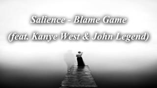 Salience - Blame Game (feat. Kanye West & John Legend) [Remix]