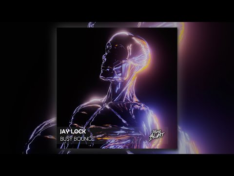 Jay Lock - Busy Bounce [Release]