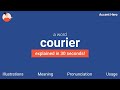 COURIER - Meaning and Pronunciation