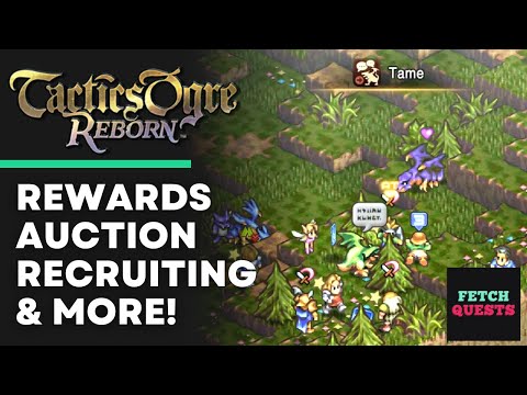 Tactics Ogre Reborn Tips - Rewards, Auction, Recruiting, and More!