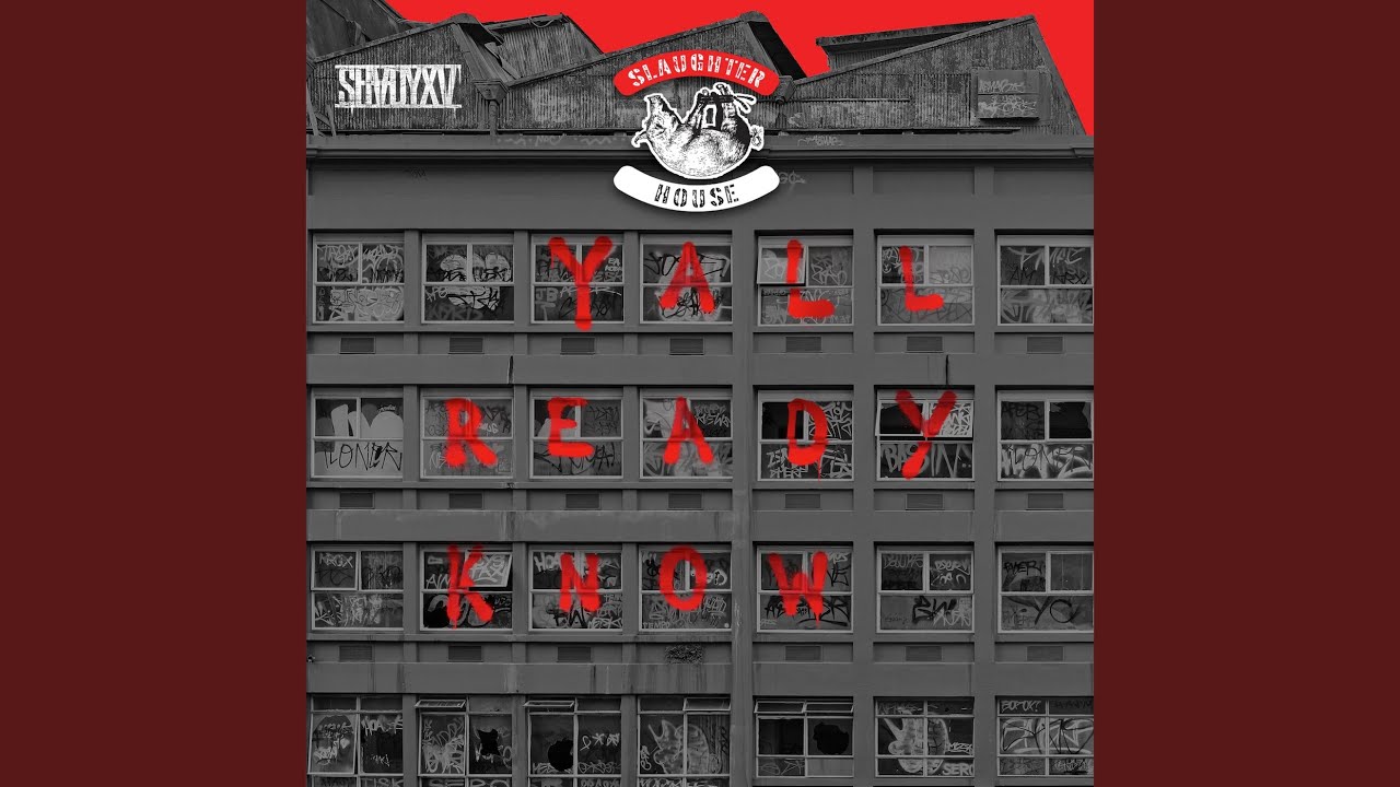 Slaughterhouse - Y'all Ready Know