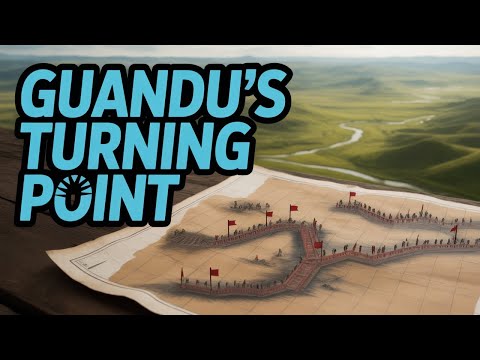 The Battle of Guandu: How Cao Cao Changed Chinese History (200 AD)