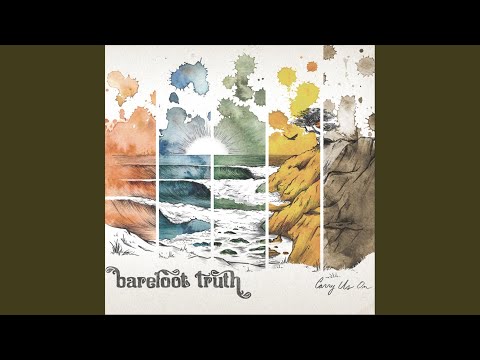 Changes in the Weather - Barefoot Truth