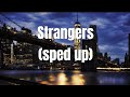 Strangers - Kenya Grace [sped up + lyrics]