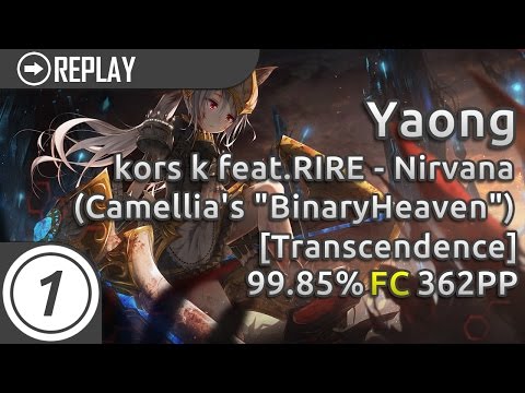 Yaong | kors k feat.RIRE - Nirvana(Camellia's "BinaryHeaven" Remix) [Trancendence] | 99.85% 362pp