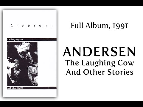 ANDERSEN - The Laughing Cow And Other Stories [1991 -  Full Album / Teljes album]