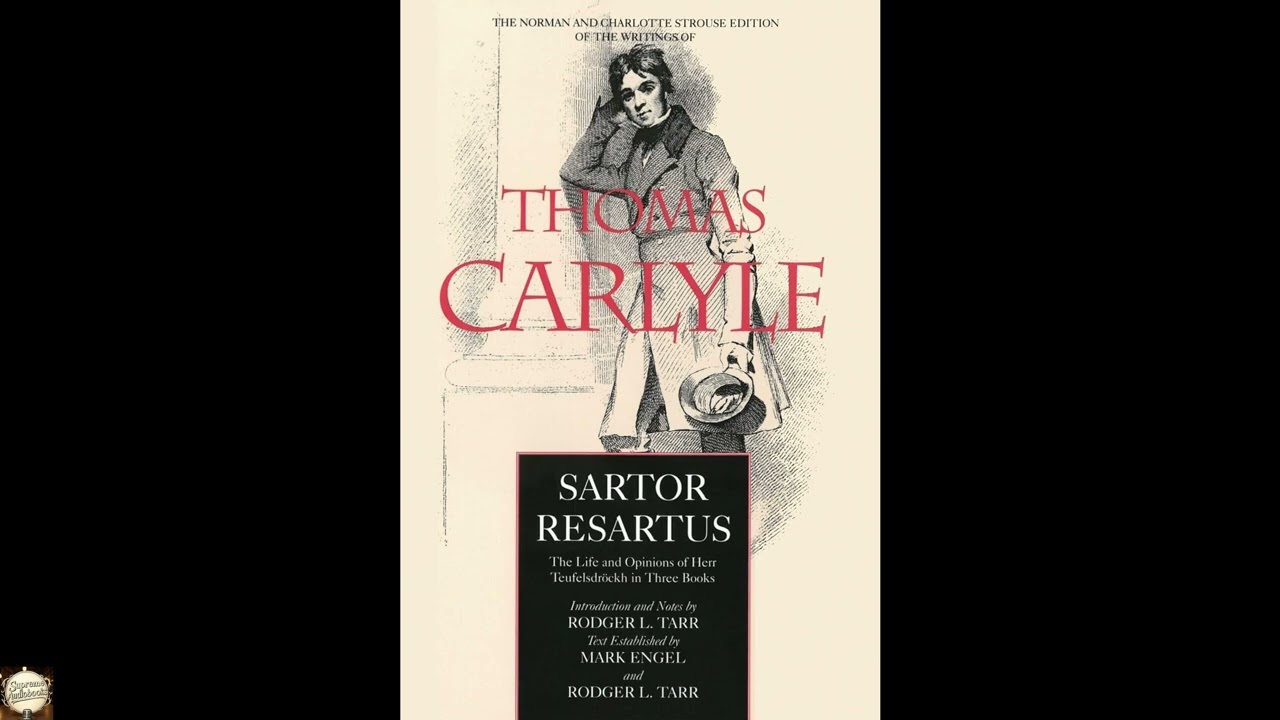 Sartor Resartus: The Life and Opinions of Herr Teufelsdrockh in Three Books