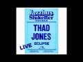 Thad Jones - Scrapple From The Apple