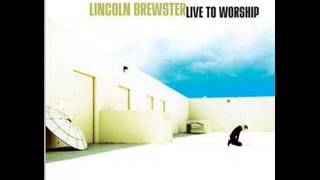 Shout to the Lord-Lincoln Brewster (Live to Worship)