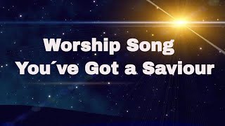 You´ve Got a Saviour (Christmas Song)