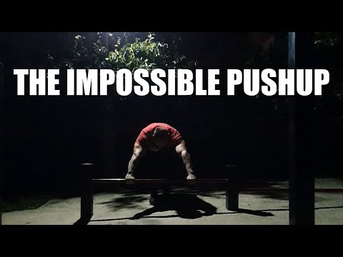 THE IMPOSSIBLE PUSHUP (4 minutes) by Serg aka NewEra the Bar-Barian