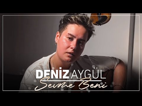 Deniz Aygül - Sevme Beni (Cover)