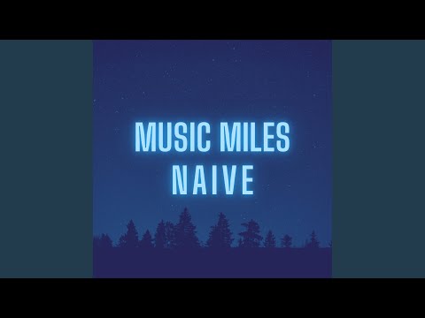 Naive - Miles Hardt