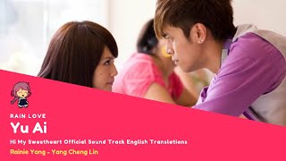 [ENG SUB] Yu Ai (Rain Love) - Rainie Yang