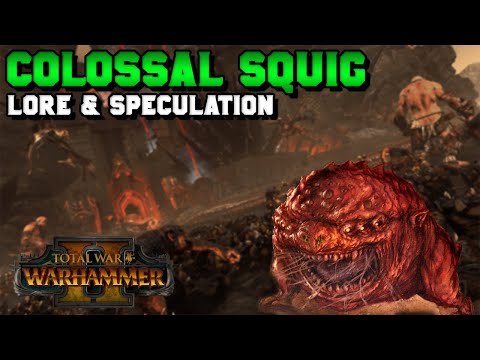 DLC Unit Speculation: Colossal Squig Lore & Breakdown | Total War: Warhammer 2