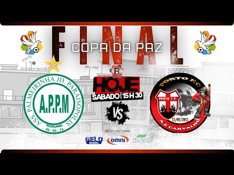 FINAL COPA DA PAZ 2025 | PALMEIRINHA X PORTO