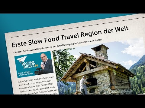 RAJCHL REIST nach Kärnten: 1. Slow Food Travel Region der Welt