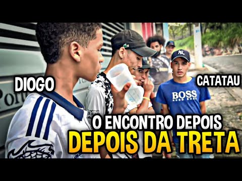 CATATAU SE ENCONTROU COM O DIOGO DEPOIS DA TR3TA