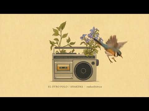 El Otro Polo, Anakena - Radioeléctrica (Audio Oficial)