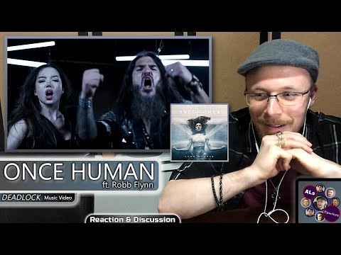 Reaction to...ONCE HUMAN: DEADLOCK, ft. Robb Flynn (Music Video) (With Lyrics)