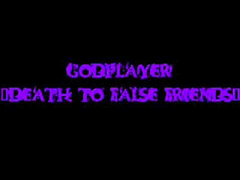 godplayer - death to false friends