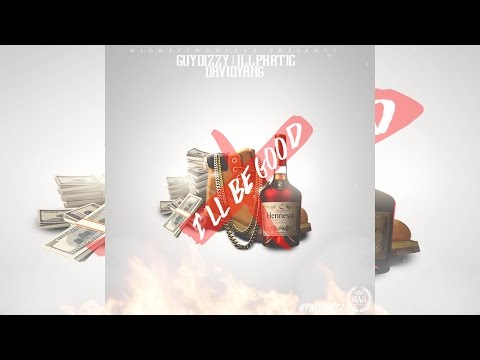 GuyDizzy ft. Illphatic, David Yang - I'll Be Good