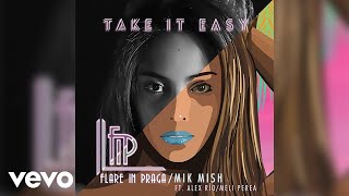 Mik Mish, Flare In Praga - Take It Easy (Cover Audio) ft. Alex Rio, Meli Perea