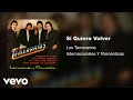 Los Temerarios - Sí Quiero Volver (Audio)