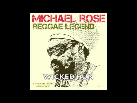 MICHAEL ROSE - REGGAE LEGEND (A Twilight Circus Production)