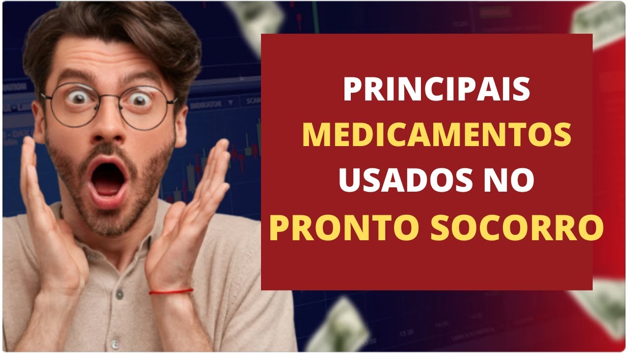 Quais São os Principais Medicamentos Usados no Pronto Socorro ?