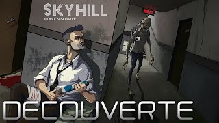 SKYHILL - Découverte