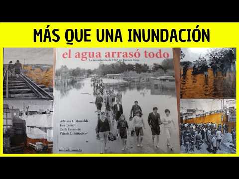 La INUNDACIÓN de 1967 en BUENOS AIRES