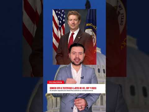 Senado cita a testificar a jefes de ICE, CBP y USCIS tras muerte de 2 ciudadanos